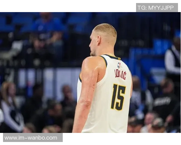 约基奇本季场均296分122板11助明日继续缺席评奖机会仅剩两场